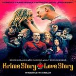 Nonton Streaming Krime Story Love Story 2022 Subtitle Indonesia Online kebioskop21