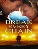 Streaming Film Break Every Chain 2021 Subtitle Indonesia Poster