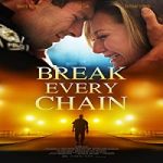Streaming Film Break Every Chain 2021 Subtitle Indonesia Online kebioskop21