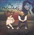 Streaming Film My Melancholy Baby 2021 Subtitle Indonesia Poster