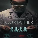 Streaming Film Our Father 2022 Subtitle Indonesia Online kebioskop21