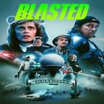 Nonton Streaming Blasted 2022 Subtitle Indonesia Online kebioskop21