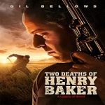 Nonton Streaming Two Deaths Of Henry Baker 2020 Subtitle Indonesia Online kebioskop21