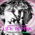 Nonton Machine Gun Kellys Life In Pink 2022 Subtitle Indonesia Online kebioskop21