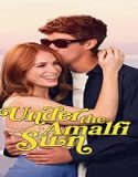 Nonton Movie Under The Amalfi Sun 2022 Subtitle Indonesia Poster