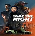 Streaming Film Take The Night 2022 Subtitle Indonesia Poster