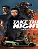 Streaming Film Take The Night 2022 Subtitle Indonesia Poster
