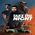 Streaming Film Take The Night 2022 Subtitle Indonesia Online kebioskop21