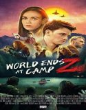 Streaming Film World Ends At Camp Z 2021 Subtitle Indonesia Poster