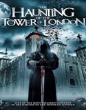 Streaming The Haunting Of The Tower Of London 2022 Sub Indonesia Poster