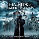 Streaming The Haunting Of The Tower Of London 2022 Sub Indonesia Online kebioskop21