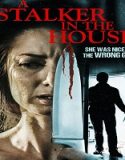 Nonton A Stalker In The House 2021 Subtitle Indonesia Poster