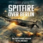 Nonton Movie Spitfire Over Berlin 2022 Subtitle Indonesia Online kebioskop21