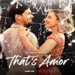 Nonton Movie Thats Amor 2022 Subtitle Indonesia Online kebioskop21