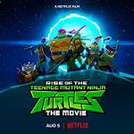 Nonton Rise of the Teenage Mutant Ninja Turtles The Movie 2022 Sub Indo Online kebioskop21