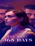 Streaming Film The Next 365 Days 2022 Subtitle Indonesia Poster