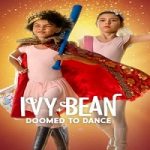 Ivy Bean Doomed To Dance 2022 Nonton Film Subtitle Indonesia Online kebioskop21