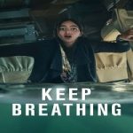 Keep Breathing 2022 Nonton Serial Subtitle Indonesia Online kebioskop21