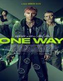 Nonton Movie One Way 2022 Subtitle Indonesia Poster
