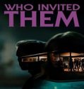 Nonton Who Invited Them 2022 Subtitle Indonesia Poster