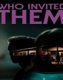 Nonton Who Invited Them 2022 Subtitle Indonesia Poster
