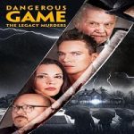 Dangerous Game The Legacy Murders 2022 Nonton Film Subtitle Indonesia Online kebioskop21