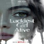 Luckiest Girl Alive 2022 Nonton Film Subtitle Indonesia Online kebioskop21