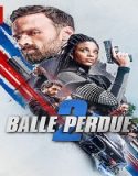 Nonton Lost Bullet 2 Back For More 2022 Subtitle Indonesia Poster