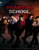 Nonton Drama Phantom School 2022 Subtitle Indonesia Poster