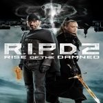 RIPD2 Rise Of The Damned 2022 Nonton Film Subtitle Indonesia Online kebioskop21