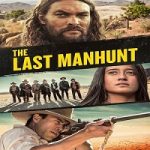 The Last Manhunt 2022 Nonton Film Subtitle Indonesia Online kebioskop21
