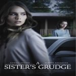 A Sisters Grudge 2021 Nonton Film Subtitle Indonesia Online kebioskop21