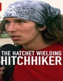 Nonton The Hatchet Wielding Hitchhiker 2023 Subtitle Indonesia Poster