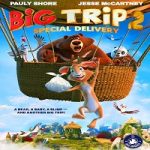 Big Trip 2 Special Delivery 2022 Nonton Film Subtitle Indonesia Online kebioskop21