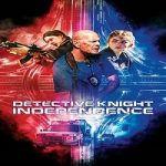 Detective Knight Independence 2023 Nonton Film Subtitle Indonesia Online kebioskop21