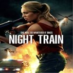 Night Train 2023 Nonton Film Subtitle Indonesia Online kebioskop21