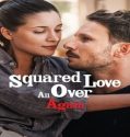 Nonton Squared Love All Over Again 2023 Subtitle Indonesia Poster