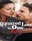 Nonton Squared Love All Over Again 2023 Subtitle Indonesia Poster