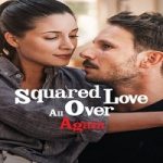 Squared Love All Over Again 2023 Nonton Film Subtitle Indonesia Online kebioskop21