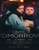 Nonton Until Tomorrow 2022 Subtitle Indonesia Poster