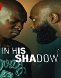 Nonton In His Shadow 2023 Subtitle Indonesia Poster
