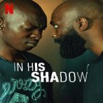 In His Shadow 2023 Nonton Film Subtitle Indonesia Online kebioskop21