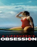 Nonton A Lifeguards Obsession 2023 Subtitle Indonesia Poster