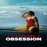 A Lifeguards Obsession 2023 Nonton Film Subtitle Indonesia Online kebioskop21
