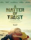 Nonton A Matter of Trust 2022 Subtitle Indonesia Poster