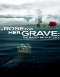 Nonton A Rose for Her Grave The Randy Roth Story 2023 Sub Indo Poster