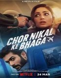 Nonton Chor Nikal Ke Bhaga 2023 Subtitle Indonesia Poster