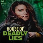House of Deadly Lies 2023 Nonton Film Subtitle Indonesia Online kebioskop21