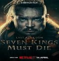 Nonton The Last Kingdom Seven Kings Must Die 2023 Sub Indo Poster