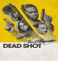 Nonton Dead Shot 2023 Subtitle Indonesia Poster